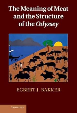 Immagine del venditore per Meaning of Meat and the Structure of the Odyssey venduto da GreatBookPrices