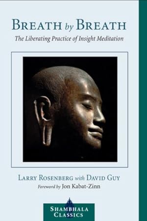 Seller image for Breath by Breath : The Liberating Practice of Insight Meditation for sale by GreatBookPrices