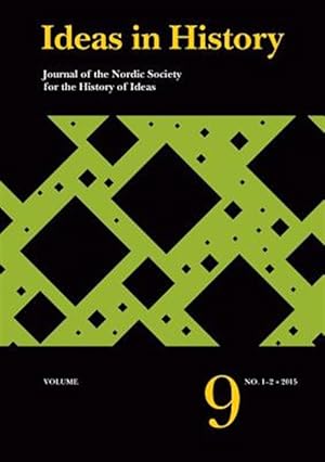 Bild des Verkufers fr Ideas in History : Journal of the Nordic Society for the History of Ideas zum Verkauf von GreatBookPrices