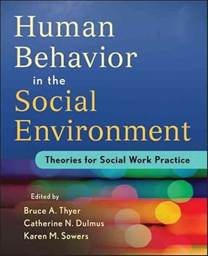 Seller image for Human Behavior in the Social Environment : Theories for Social Work Practice for sale by GreatBookPrices