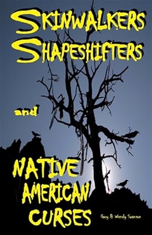 Seller image for Skinwalkers Shapeshifters and Native American Curses for sale by GreatBookPrices