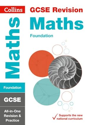 Seller image for Gcse 9-1 Maths Foundation All-in-one Complete Revision and Practice : Ideal for Home Learning, 2021 Assessments and 2022 Exams for sale by GreatBookPrices