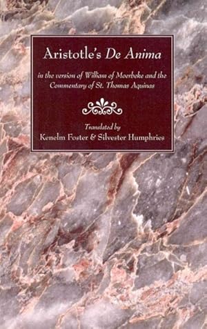 Imagen del vendedor de Aristotle's De Anima : In the Version of William of Moerbeke and the Commentary of St. Thomas Aquinas a la venta por GreatBookPrices