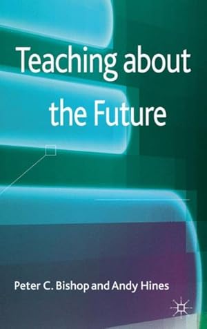 Image du vendeur pour Teaching About the Future mis en vente par GreatBookPrices