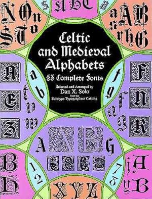 Imagen del vendedor de Celtic and Medieval Alphabets : 53 Complete Fonts a la venta por GreatBookPrices