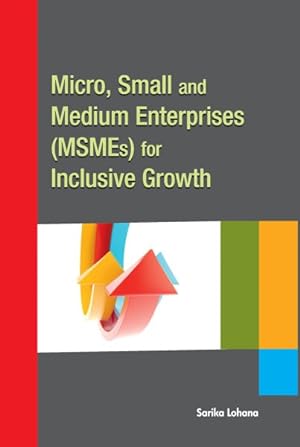 Seller image for Micro, Small and Medium Enterprises Msmes for Inclusive Growth for sale by GreatBookPrices