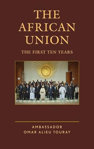 Image du vendeur pour African Union : The First Ten Years mis en vente par GreatBookPrices