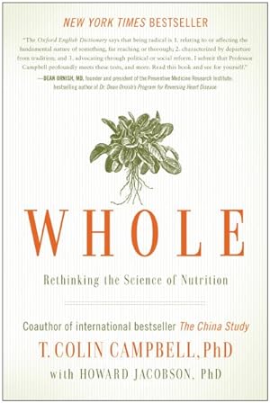 Seller image for Whole : Rethinking the Science of Nutrition for sale by GreatBookPrices
