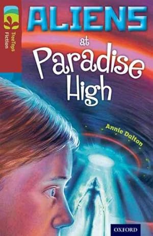 Seller image for Oxford Reading Tree Treetops Fiction: Level 15 More Pack A: Aliens at Paradise High for sale by GreatBookPrices