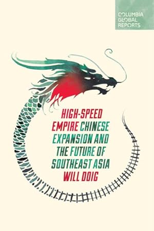 Seller image for High-Speed Empire : Chinese Expansion and the Future of Southeast Asia for sale by GreatBookPrices
