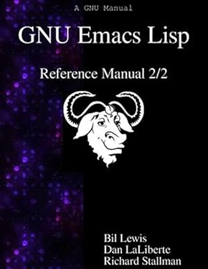 Bild des Verkufers fr GNU Emacs LISP Reference Manual 2/2 zum Verkauf von GreatBookPrices