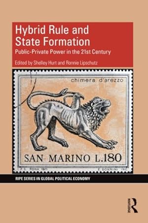 Seller image for Hybrid Rule and State Formation : Public-Private Power in the 21st Century for sale by GreatBookPrices