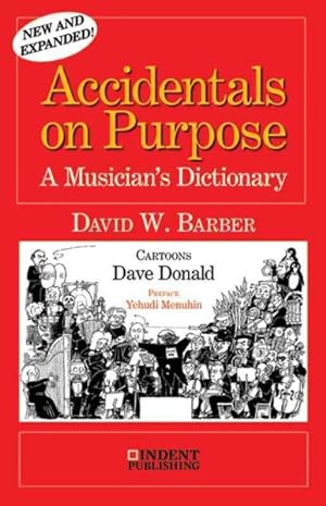 Immagine del venditore per Accidentals on Purpose : A Musician's Dictionary venduto da GreatBookPrices
