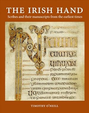 Seller image for The Irish Hand: Scribes And Their Manuscripts From The Earliest Times for sale by GreatBookPrices