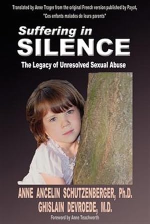 Bild des Verkufers fr Suffering in Silence : The Legacy of Unresolved Sexual Abuse zum Verkauf von GreatBookPrices