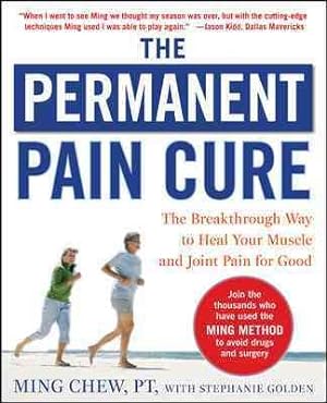 Seller image for Permanent Pain Cure : The Breakthrough Way to Heal Your Muscle and Joint Pain for Good for sale by GreatBookPrices