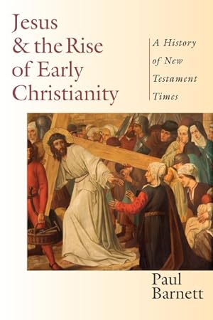 Seller image for Jesus & the Rise of Early Christianity : A History of New Testament Times for sale by GreatBookPrices