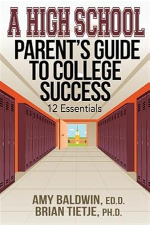 Seller image for A High School Parent's Guide to College Success: 12 Essentials for sale by GreatBookPrices