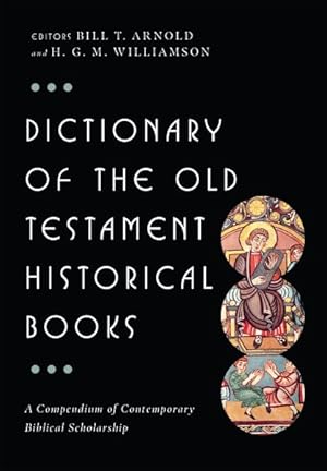 Image du vendeur pour Dictionary of the Old Testament : Historical Books mis en vente par GreatBookPrices