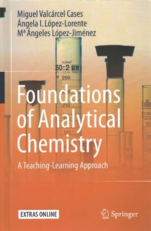 Imagen del vendedor de Foundations of Analytical Chemistry : A Teaching - Learning Approach a la venta por GreatBookPrices