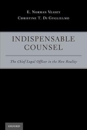 Seller image for Indispensable Counsel : The Chief Legal Officer in the New Reality for sale by GreatBookPrices