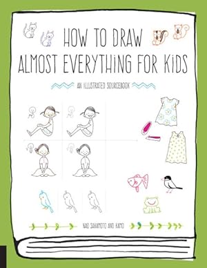 Seller image for How to Draw Almost Everything for Kids : An Illustrated Sourcebook for sale by GreatBookPrices