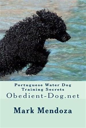 Immagine del venditore per Portuguese Water Dog Training Secrets venduto da GreatBookPrices