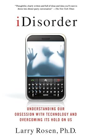 Image du vendeur pour Idisorder : Understanding Our Obsession With Technology and Overcoming Its Hold on Us mis en vente par GreatBookPrices