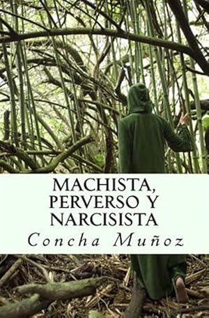 Seller image for Machista, Perverso y Narcisista -Language: spanish for sale by GreatBookPrices