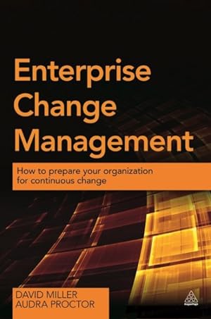 Seller image for Enterprise Change Management : How to prepare your organization for continuous change for sale by GreatBookPrices