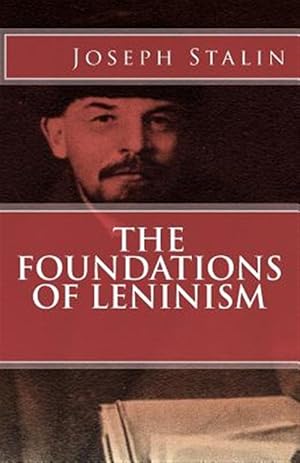 Seller image for Foundations of Leninism for sale by GreatBookPrices