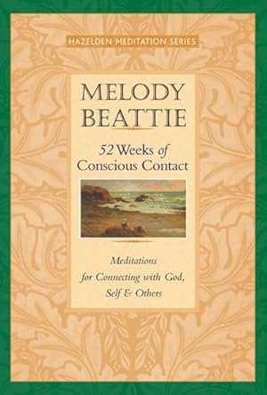 Image du vendeur pour 52 Weeks of Conscious Contact : Meditations for Connecting With God, Self & Others mis en vente par GreatBookPrices