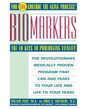 Image du vendeur pour Biomarkers : The 10 Keys to Prolonging Vitality mis en vente par GreatBookPrices