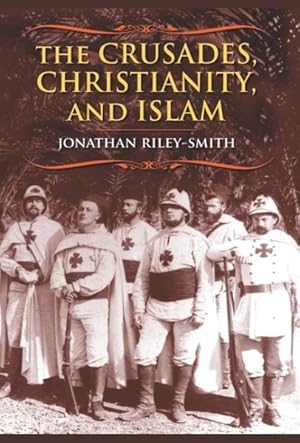 Seller image for Crusades, Christianity, and Islam for sale by GreatBookPrices