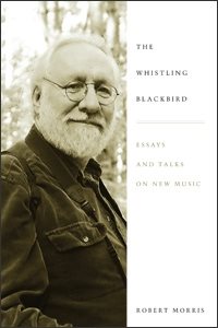 Immagine del venditore per Whistling Blackbird : Essays and Talks on New Music venduto da GreatBookPrices