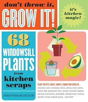 Seller image for Don't Throw It, Grow It! : 68 Windowsill Plants from Kitchen Scraps for sale by GreatBookPrices