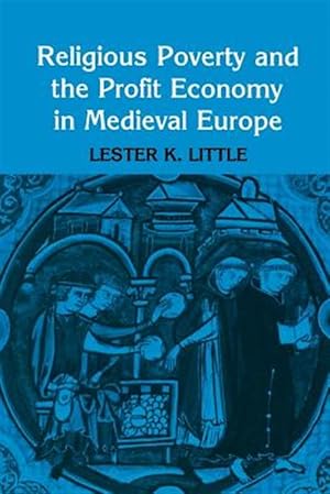 Bild des Verkufers fr Religious Poverty and the Profit Economy in Medieval Europe zum Verkauf von GreatBookPrices
