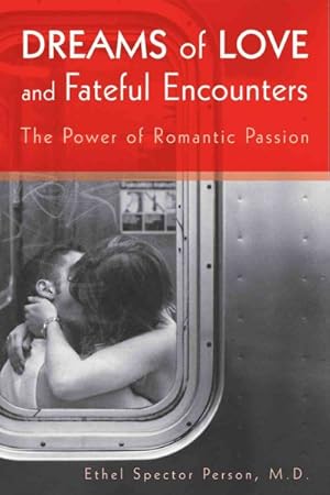 Immagine del venditore per Dreams of Love And Fateful Encounters : The Power of Romantic Passion venduto da GreatBookPrices