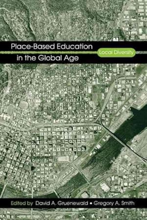 Immagine del venditore per Place-based Education in the Global Age : Local Diversity venduto da GreatBookPrices