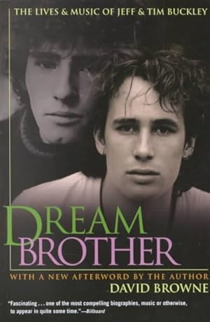 Seller image for Dream Brother : The Lives and Music of Jeff and Tim Buckley for sale by GreatBookPrices