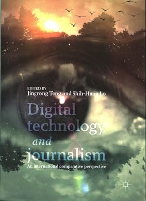 Image du vendeur pour Digital Technology and Journalism : An International Comparative Perspective mis en vente par GreatBookPrices