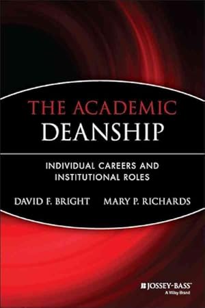 Image du vendeur pour Academic Deanship : Individual Careers and Institutional Roles mis en vente par GreatBookPrices