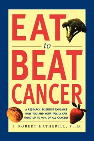 Imagen del vendedor de Eat to Beat Cancer a la venta por GreatBookPrices