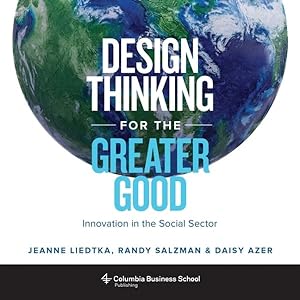 Immagine del venditore per Design Thinking for the Greater Good : Innovation in the Social Sector venduto da GreatBookPrices
