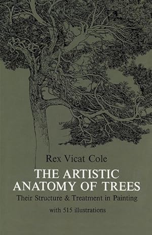 Image du vendeur pour Artistic Anatomy of Trees, Their Structure and Treatment in Painting mis en vente par GreatBookPrices