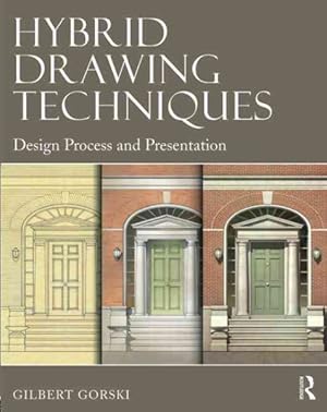 Seller image for Hybrid Drawing Techniques : Design Process and Presentation for sale by GreatBookPrices
