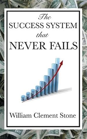 Image du vendeur pour The Success System That Never Fails mis en vente par GreatBookPrices