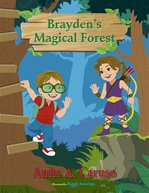 Image du vendeur pour Brayden's Magical Forest : Book 3 in the Brayden's Magical Journey Series mis en vente par GreatBookPrices