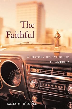 Immagine del venditore per Faithful : A History of Catholics in America venduto da GreatBookPrices