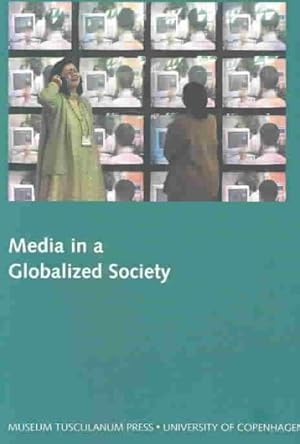 Seller image for Media in a Globalized Society : Northern Light : Film and Media Studies Yearbook 2003 for sale by GreatBookPrices